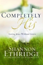 Cover art for Completely His: Loving Jesus without Limits