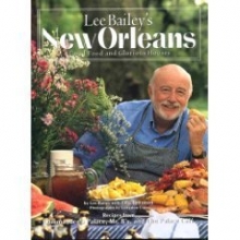 Cover art for Lee Bailey's New Orleans: Good Food And Glorious Houses