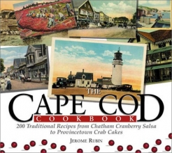 Cover art for Cape Cod Cookbook: 210 Traditional Recipes from Chatham Cranberry Salsa to Provincetown Crab Cakes