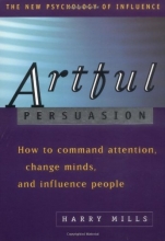 Cover art for Artful Persuasion: How to Command Attention, Change Minds, and Influence People
