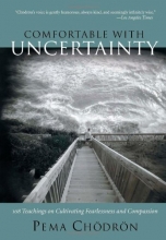 Cover art for Comfortable with Uncertainty: 108 Teachings on Cultivating Fearlessness and Compassion