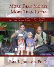 Cover art for More Than Money More Than Faith; Successfully Raising Missionary Support in the Twenty-first Century