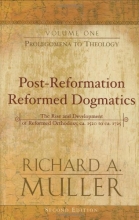 Cover art for Post-Reformation Reformed Dogmatics: Prolegomena to Theology (Post-Reformation Reformed Dogmatics: The Rise and Development of Reformed Orthodoxy)