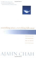 Cover art for Everything Arises, Everything Falls Away: Teachings on Impermanence and the End of Suffering