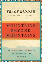 Cover art for Mountains Beyond Mountains: The Quest of Dr. Paul Farmer, a Man Who Would Cure the World (Random House Reader's Circle)
