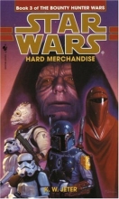 Cover art for Hard Merchandise: Star Wars (Bounty Hunter Wars #3)