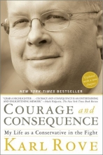 Cover art for Courage and Consequence: My Life as a Conservative in the Fight