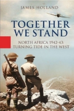 Cover art for Together We Stand: America, Britain, and the Forging of an Alliance