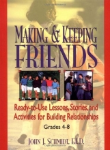 Cover art for Making & Keeping Friends: Ready-to-Use Lessons, Stories, and Activities for Building Relationships, Grades 4-8