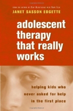 Cover art for Adolescent Therapy That Really Works: Helping Kids Who Never Asked for Help in the First Place (Norton Professional Books)