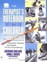 Cover art for The Therapist's Notebook for Children and Adolescents: Homework, Handouts, and Activities for Use in Psychotherapy (Haworth Practical Practice in Mental Health)