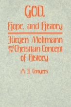 Cover art for God, Hope, and History: Jurgen Moltmann and the Christian Concept of History
