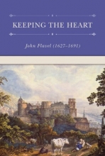 Cover art for Keeping the Heart (Puritan Writings)