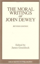 Cover art for The Moral Writings of John Dewey (Great Books in Philosophy)