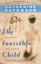 Cover art for The Invisible Child: On Reading and Writing Books for Children