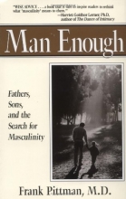 Cover art for Man enough: fathers, sons and the search for masculinity (Perigee)
