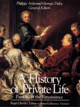 Cover art for History of Private Life, Volume III: Passions of the Renaissance (v. 3)