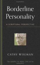 Cover art for Borderline Personality: A Scriptural Perspective (Gospel for Real Life)