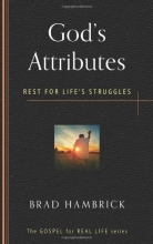 Cover art for God's Attributes: Rest for Life's Struggles (Gospel for Real Life Series)