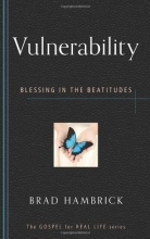 Cover art for Vulnerability: Blessing in the Beatitudes (Gospel for Real Life)