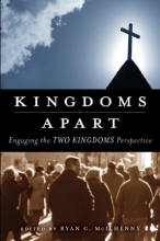 Cover art for Kingdoms Apart: Engaging the Two Kingdoms Perspective