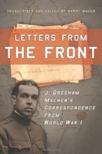 Cover art for Letters from the Front: J. Gresham Machen's Correspondence from World War 1