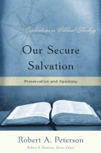 Cover art for Our Secure Salvation: Preservation and Apostasy (Explorations in Biblical Theology)