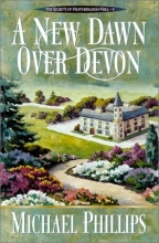 Cover art for A New Dawn over Devon (Secrets of Heathersleigh Hall #4)