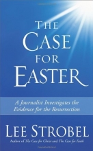 Cover art for The Case for Easter: Journalist Investigates the Evidence for the Resurrection
