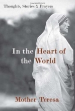 Cover art for In the Heart of the World: Thoughts, Stories, and Prayers