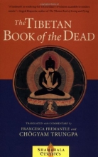 Cover art for The Tibetan Book of the Dead: The Great Liberation Through Hearing In The Bardo (Shambhala Classics)
