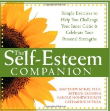 Cover art for The Self-Esteem Companion: Simple Exercises to Help You Challenge Your Inner Critic and Celebrate Your Personal Strengths