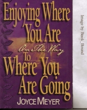 Cover art for Enjoying Where You Are On The Way to Where You Are Going