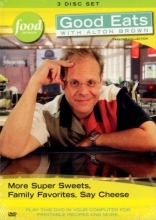 Cover art for Good Eats With Alton Brown: Volume Five - More Super Sweets, Family Favorites, Say Cheese 