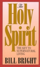 Cover art for The Holy Spirit: Key to Supernatural Living (1980)