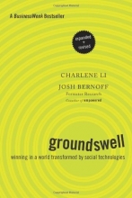 Cover art for Groundswell, Expanded and Revised Edition: Winning in a World Transformed by Social Technologies