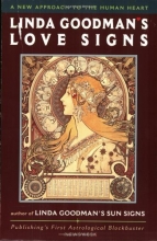 Cover art for Linda Goodman's Love Signs: A New Approach to the Human Heart