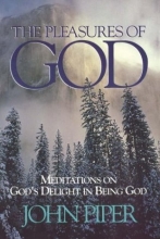 Cover art for The Pleasures of God: Meditations on God's Delight in Being God