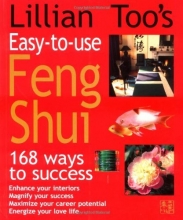 Cover art for Lillian Too's Easy-to-Use Feng Shui: 168 Ways to Success