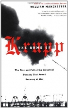 Cover art for The Arms of Krupp: The Rise and Fall of the Industrial Dynasty That Armed Germany at War