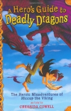 Cover art for A Hero's Guide to Deadly Dragons (Heroic Misadventures of Hiccup Horrendous Haddock III)