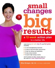 Cover art for Small Changes, Big Results: A 12-Week Action Plan to a Better Life