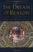 Cover art for The Dream of Reason: A History of Philosophy from the Greeks to the Renaissance