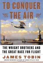 Cover art for To Conquer the Air : The Wright Brothers and the Great Race for Flight