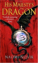 Cover art for His Majesty's Dragon (Temeraire, Book 1)