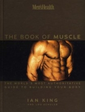 Cover art for Men's Health the Book of Muscle: The World's Most Complete Guide to Building Your Body