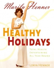 Cover art for Healthy Holidays: Total Health Entertaining All Year Round