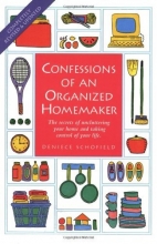 Cover art for Confessions of an Organized Homemaker: The Secrets of Uncluttering Your Home and Taking Control of Your Life