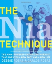 Cover art for The Nia Technique: The High-Powered Energizing Workout that Gives You a New Body and a New Life
