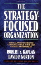 Cover art for The Strategy-Focused Organization: How Balanced Scorecard Companies Thrive in the New Business Environment